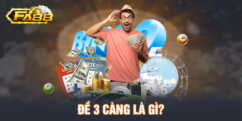 3 càng là gì? Kinh nghiệm chơi lô đề hiệu quả 2025 1 Khái niệm về 3 càng là gì?