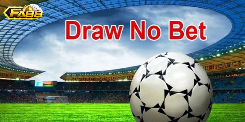 Kèo Draw No Bet - Bật mí cơ hội tối ưu hóa chiến thắng 1 Giới thiệu chi tiết về kèo Draw No Bet