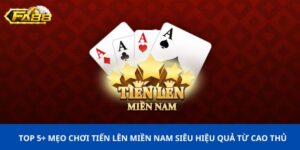 mẹo chơi tiến lên miền nam