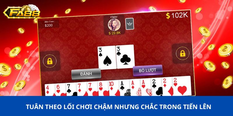 Top 5+ mẹo chơi tiến lên miền Nam siêu hiệu quả từ cao thủ 3 Áp dụng chiến thuật chơi chậm mà chắc khi chơi tiến lên miền Nam