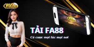 Những ưu điểm vượt trội khi tải Fa88